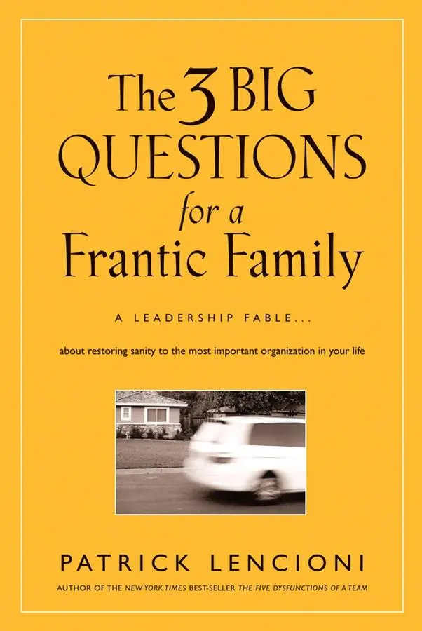 Cover: 9780787995324 | The 3 Big Questions for a Frantic Family | Lencioni | Buch | Englisch