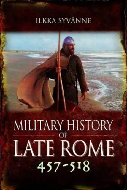 Cover: 9781473895324 | Military History of Late Rome 457-518 | Syvanne Ilkka | Buch | 2020
