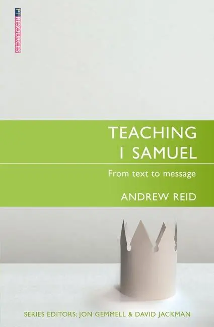 Cover: 9781527105324 | Teaching 1 Samuel | From Text to Message | Andrew Reid | Taschenbuch