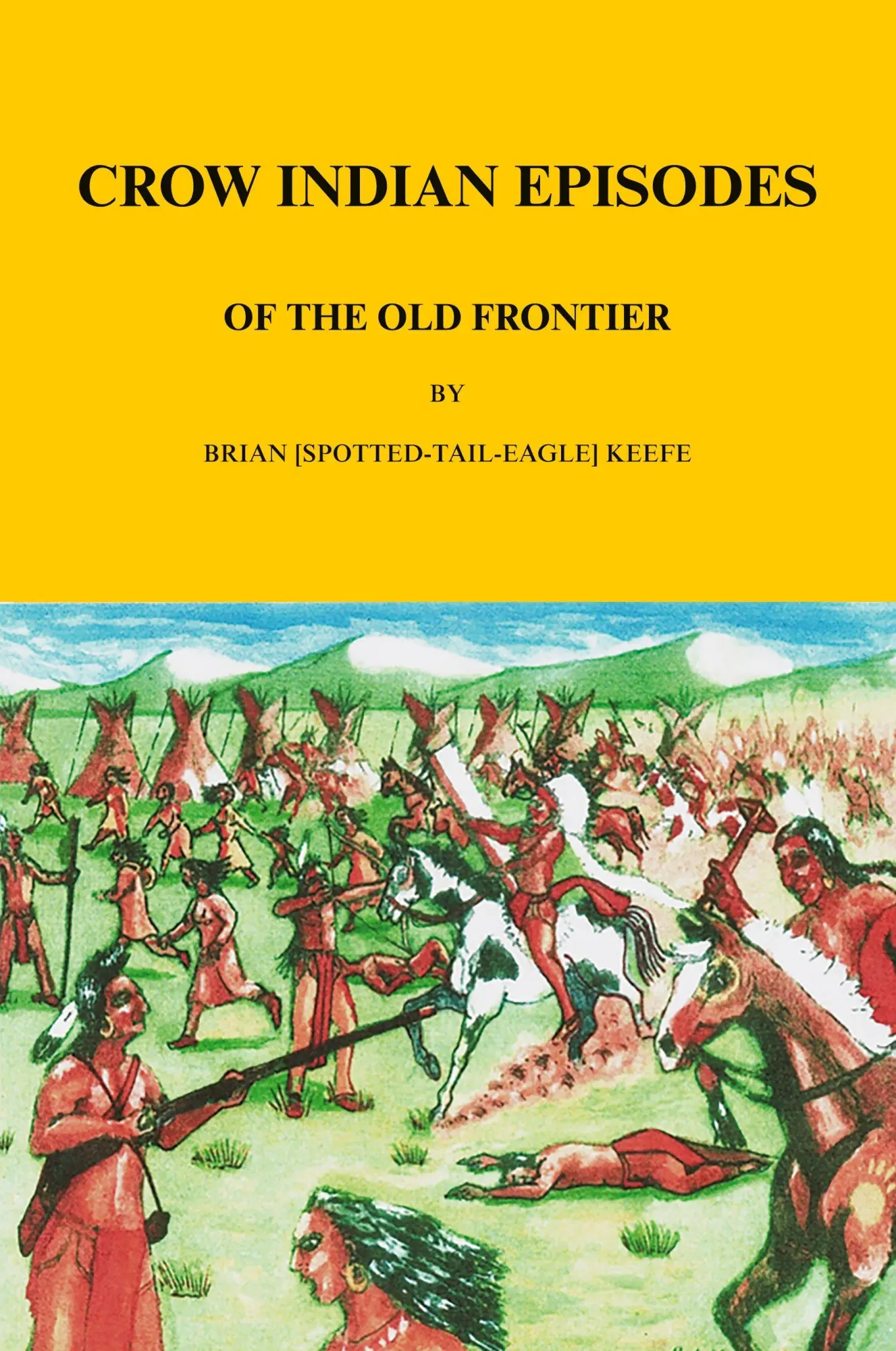 Cover: 9781789635324 | Crow Indian Episodes of the Old Frontier | Brian Keefe | Taschenbuch