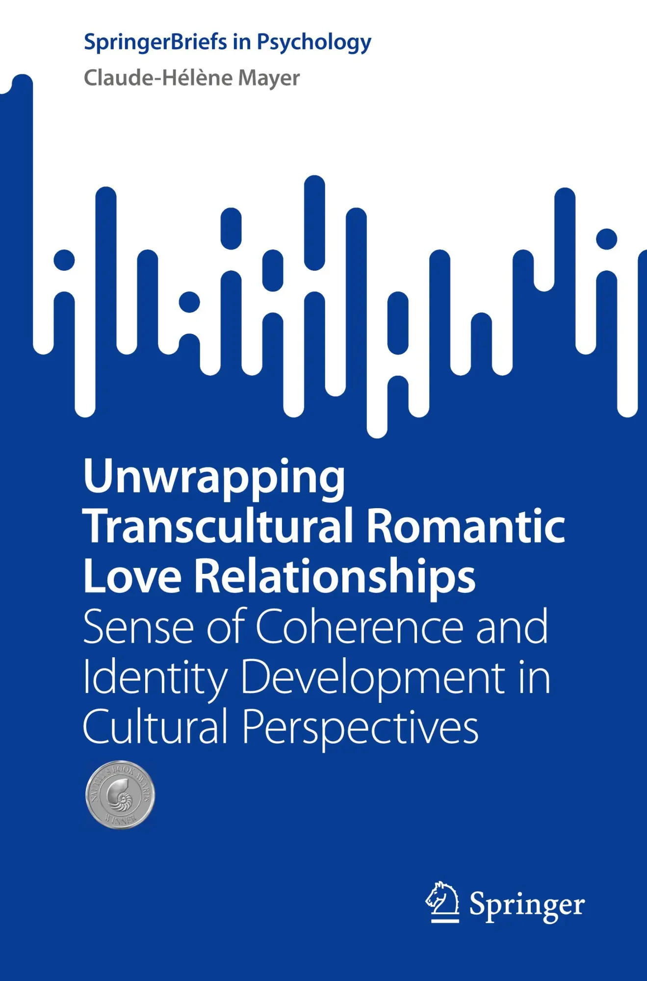 Unwrapping Transcultural Romantic Love Relationships: Sense of Coherence and Identity Development in Cultural Perspectives (SpringerBriefs in Psychology)