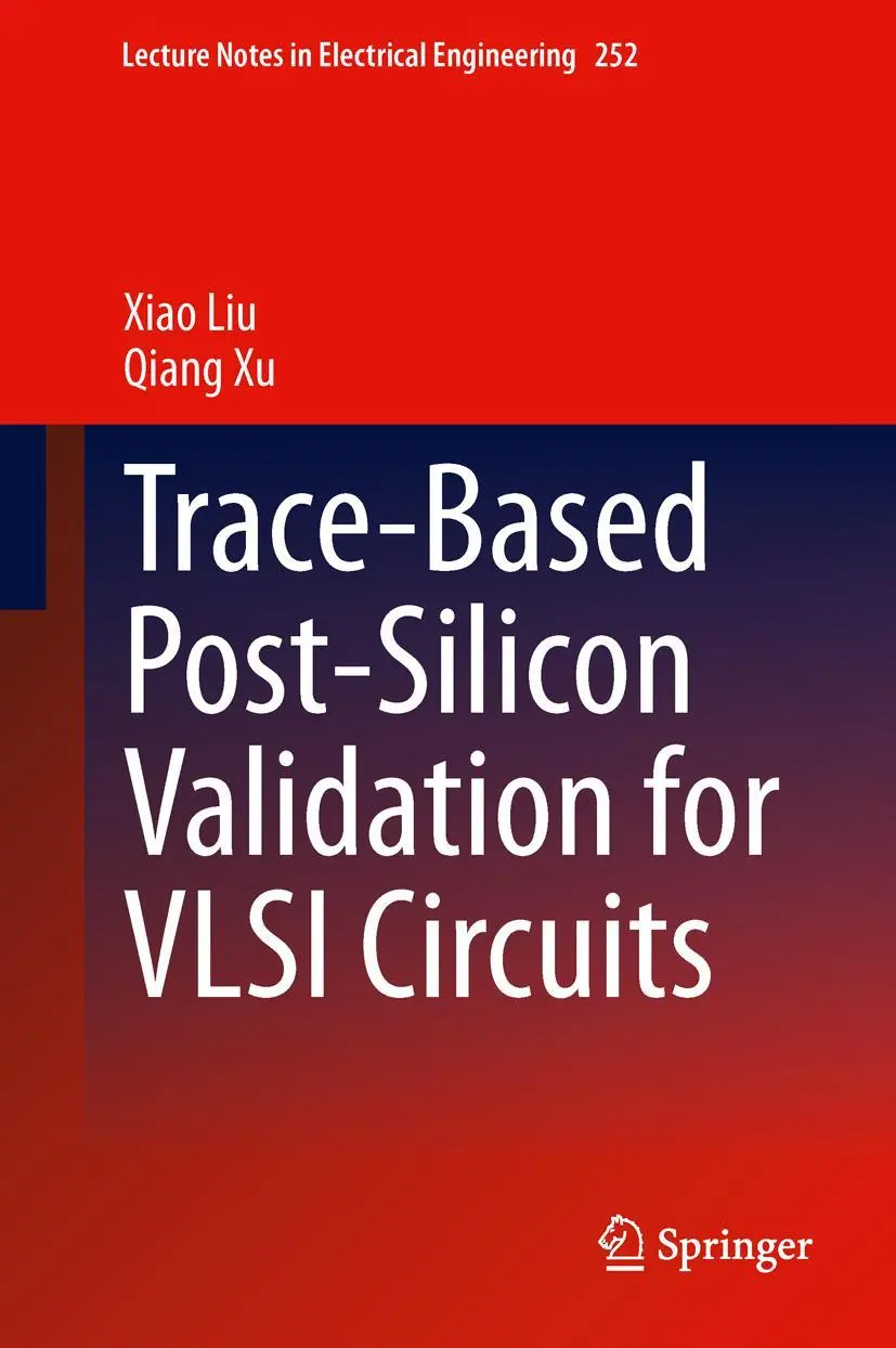 Cover: 9783319005324 | Trace-Based Post-Silicon Validation for VLSI Circuits | Xu (u. a.)