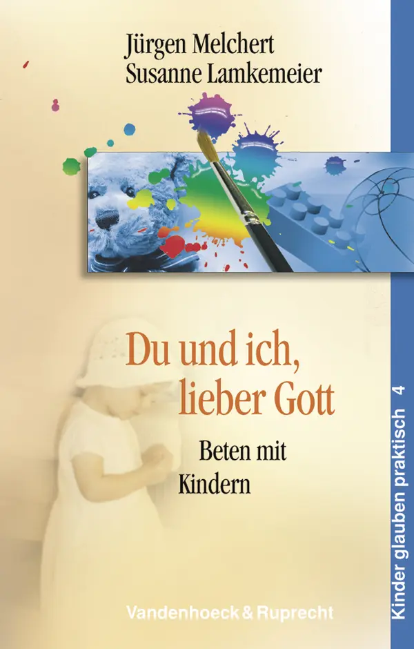 Cover: 9783525615324 | Du und ich, lieber Gott | Jürgen/Lamkemeier, Susanne Melchert | Buch