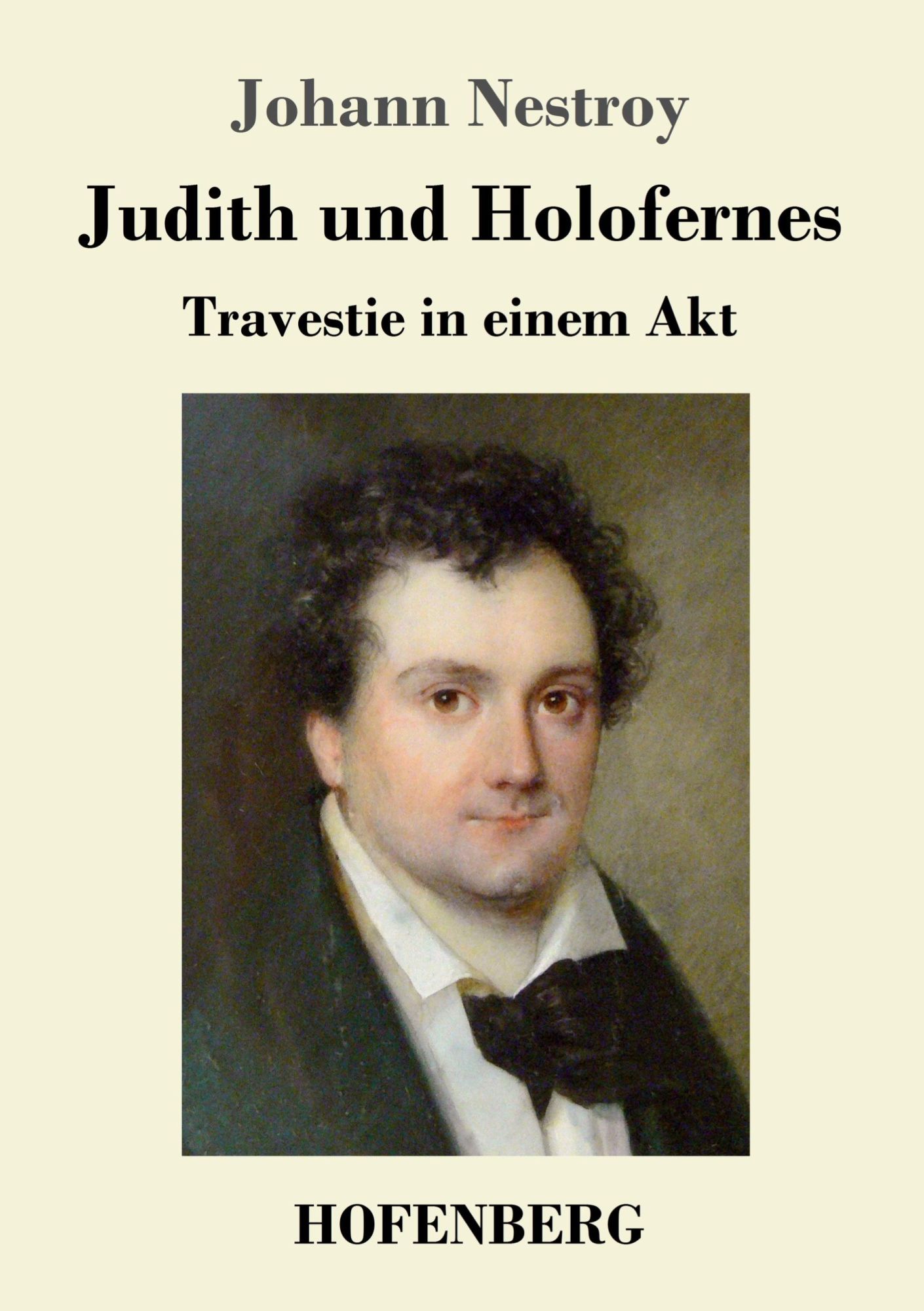 Cover: 9783743725324 | Judith und Holofernes | Travestie in einem Akt | Johann Nestroy | Buch