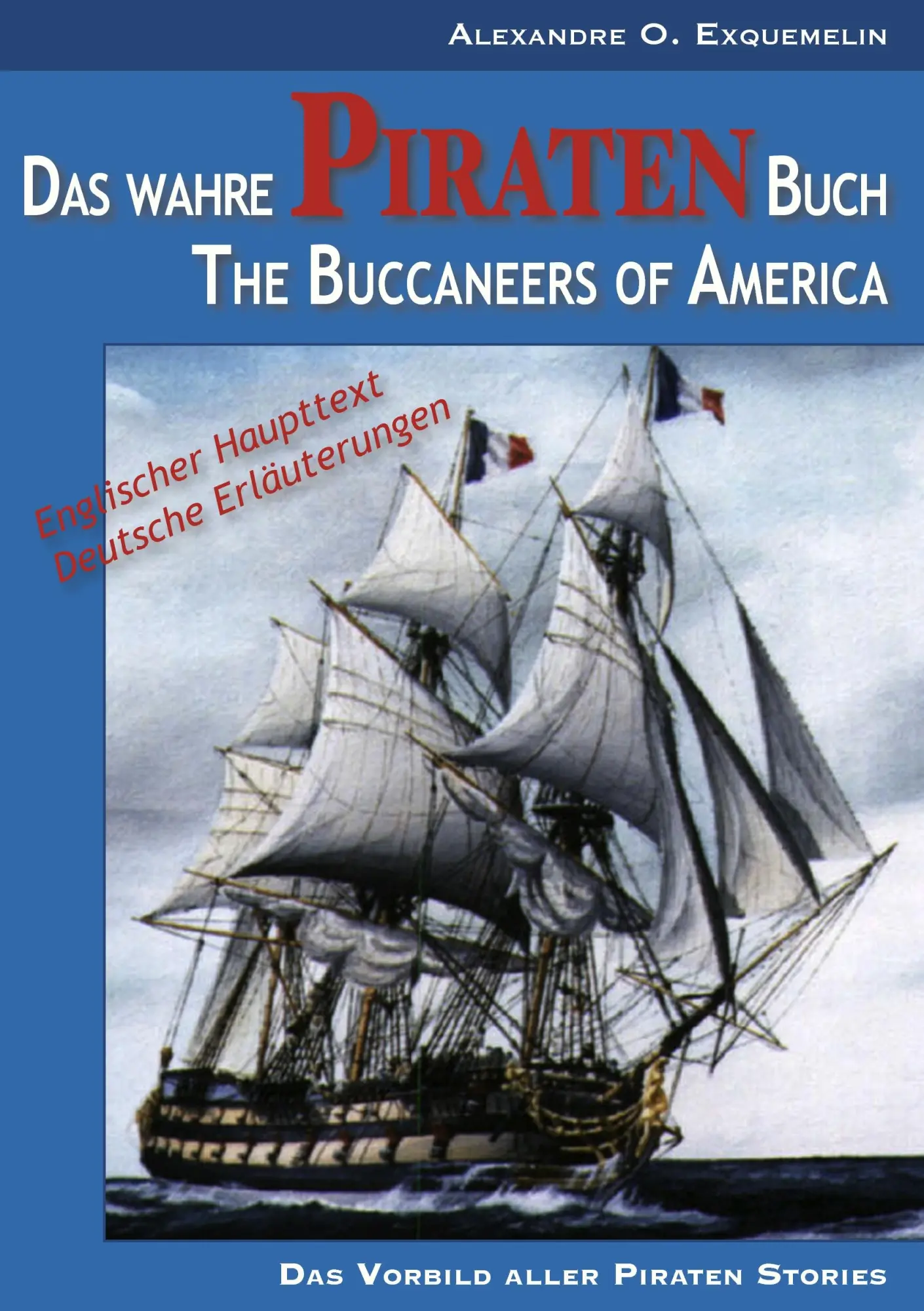 Cover: 9783842345324 | Das wahre Piraten Buch - The Buccaneers of America | Exquemelin | Buch