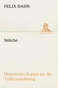 Cover: 9783842415324 | Stilicho | Historischer Roman aus der Völkerwanderung | Felix Dahn