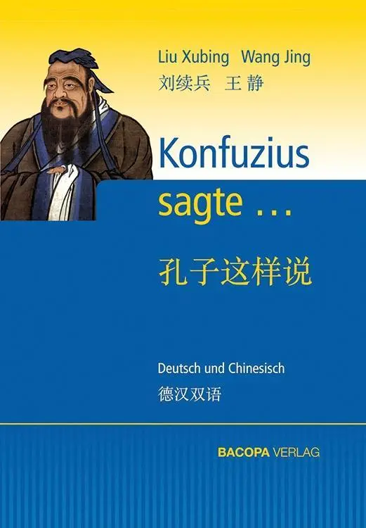 Cover: 9783902735324 | Konfuzius sagte... | Dt/chines | Liu/Jing, Wang Xubing | Buch | 328 S.
