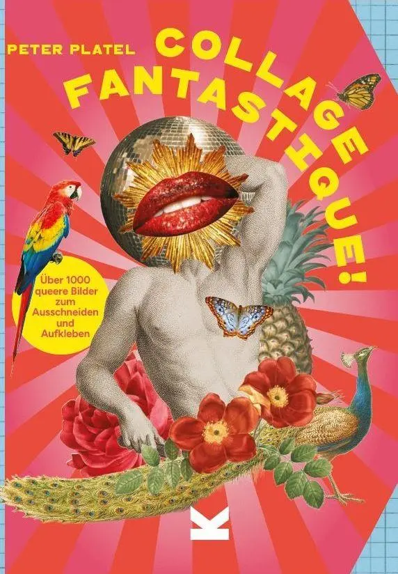 Cover: 9783962445324 | Collage Fantastique! | Peter Platel | Taschenbuch | 208 S. | Deutsch