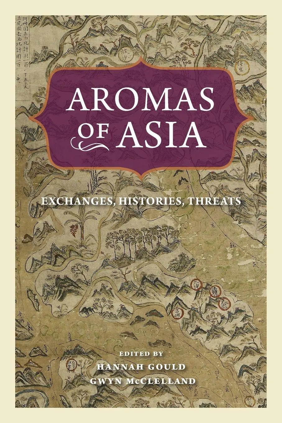 Cover: 9780271095424 | Aromas of Asia | Exchanges, Histories, Threats | Hannah Gould (u. a.)