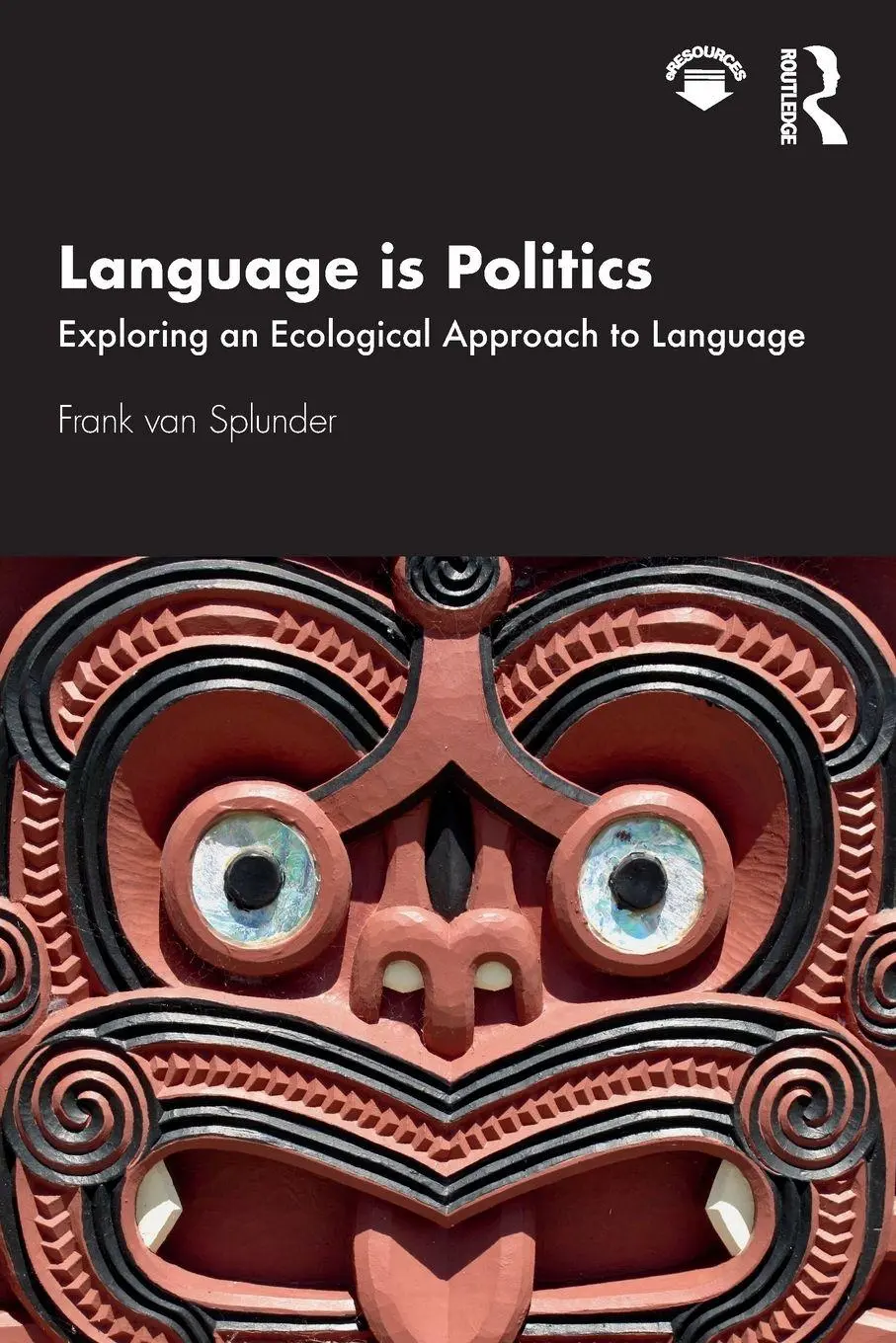 Cover: 9780367365424 | Language is Politics | Exploring an Ecological Approach to Language