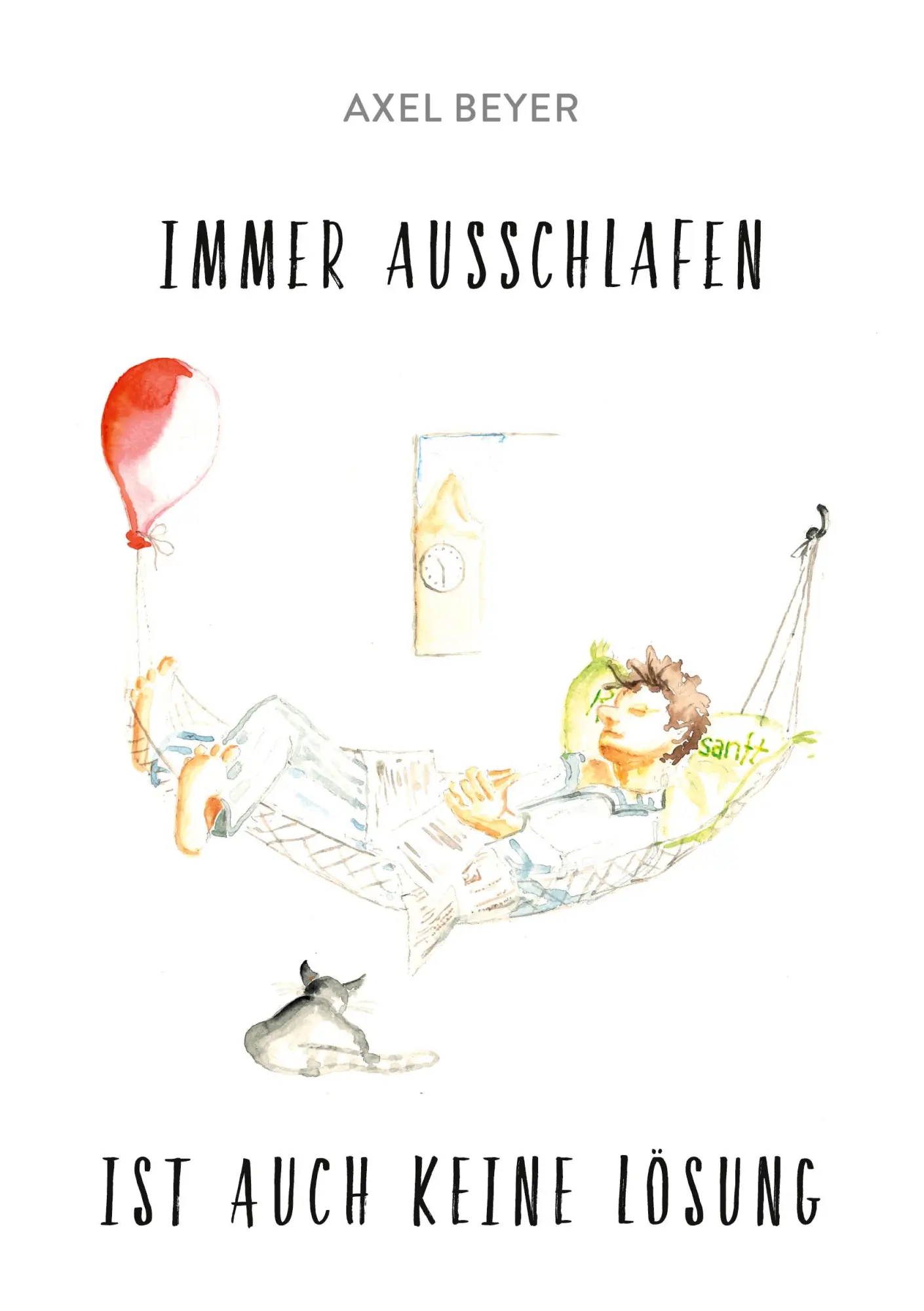Cover: 9783347025424 | IMMER AUSSCHLAFEN IST AUCH KEINE LÖSUNG | Axel Beyer | Taschenbuch