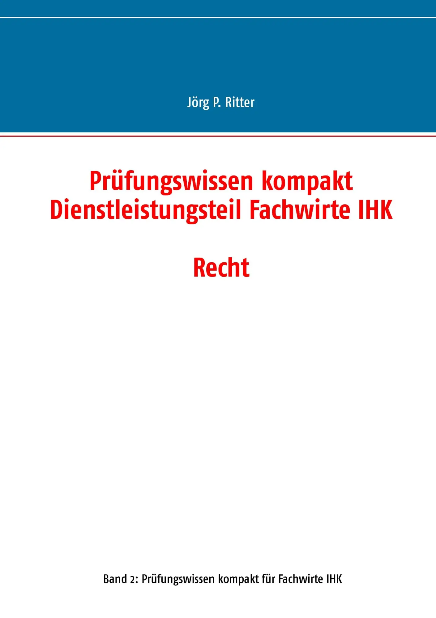 Cover: 9783739235424 | Prüfungswissen kompakt Dienstleistungsteil Fachwirte IHK | Recht