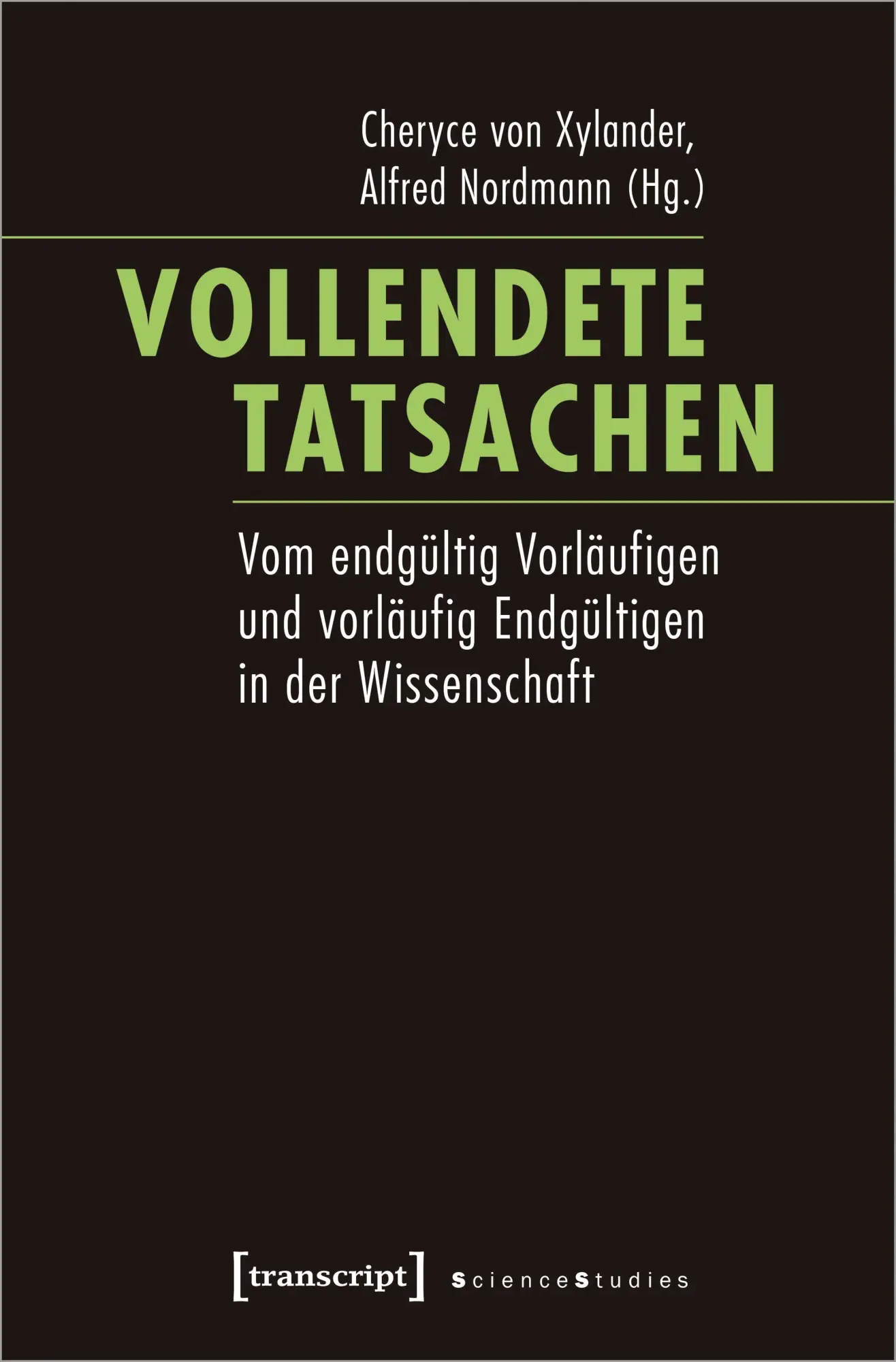 Cover: 9783837625424 | Vollendete Tatsachen | Cheryce von Xylander | Taschenbuch | 472 S.