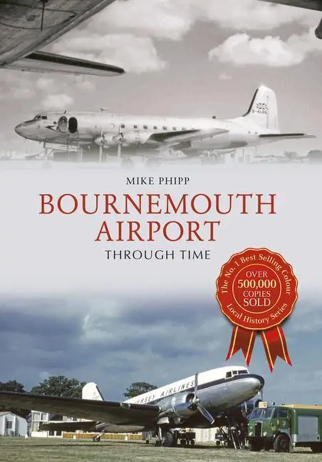Cover: 9781445605524 | Bournemouth Airport Through Time | Mike Phipp | Taschenbuch | Englisch