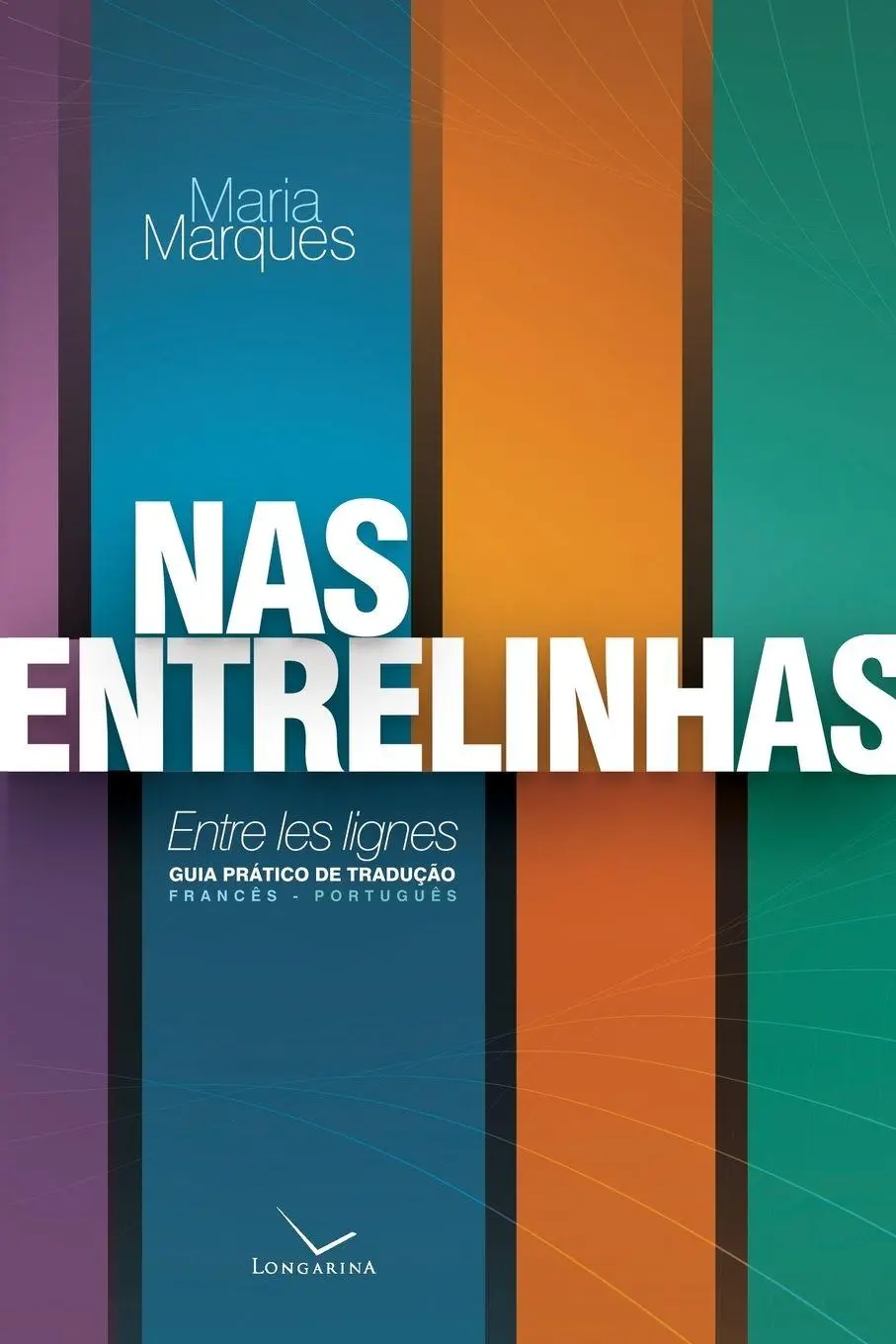 Cover: 9786587155524 | Nas Entrelinhas - guia prático de tradução francês-português | Marques