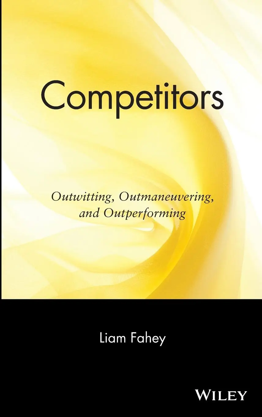 Cover: 9780471295624 | Competitors | Outwitting, Outmaneuvering, and Outperforming | Fahey