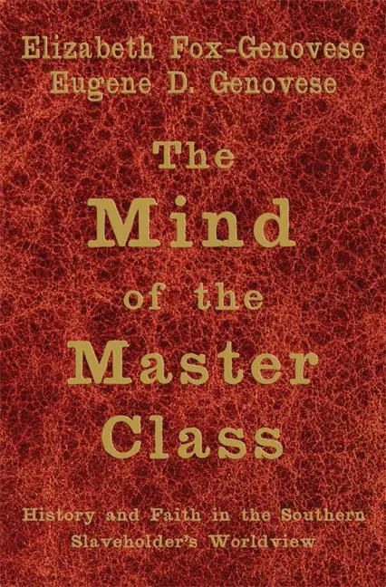 Cover: 9780521615624 | The Mind of the Master Class | Elizabeth Fox-Genovese (u. a.) | Buch