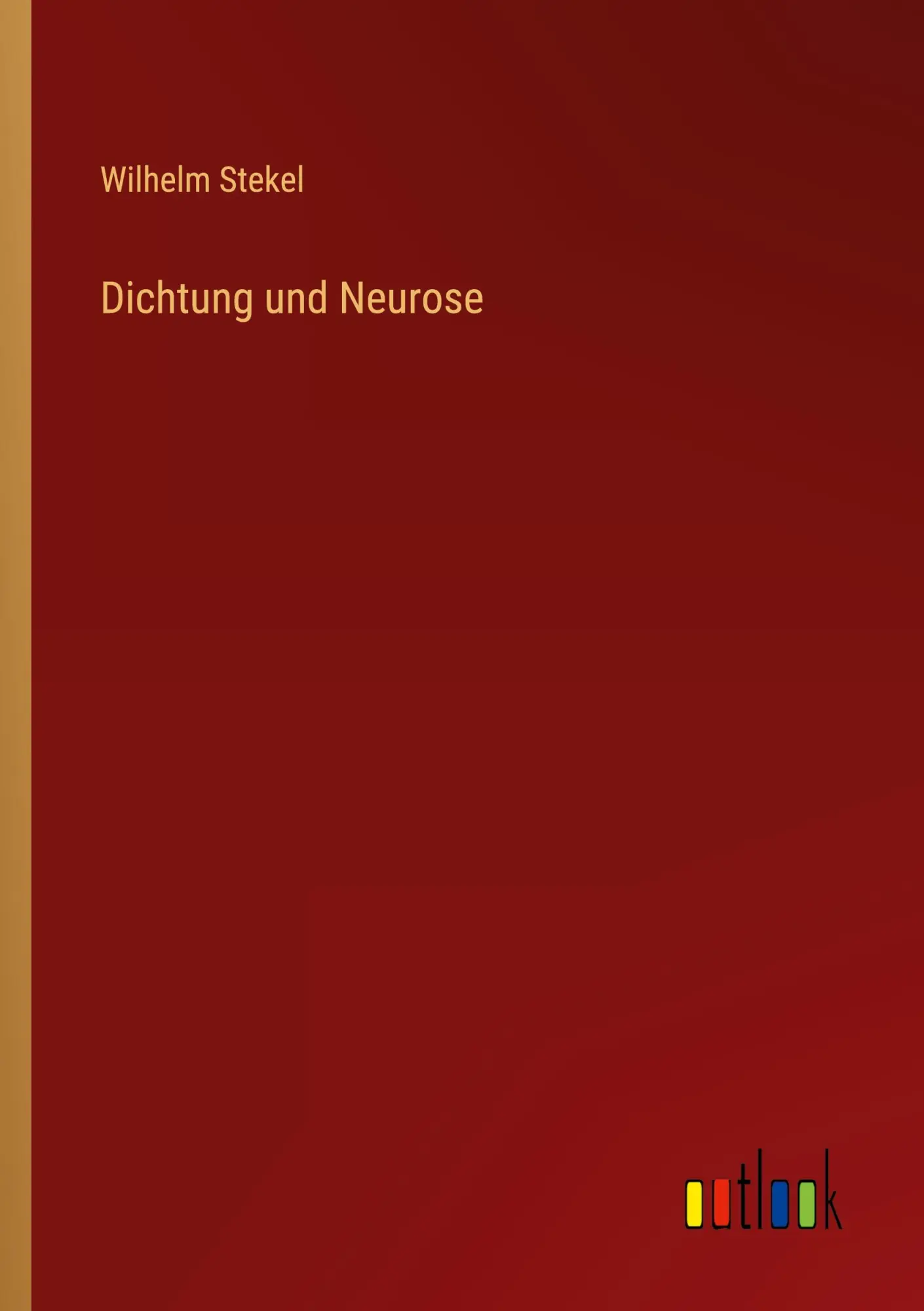 Cover: 9783368275624 | Dichtung und Neurose | Wilhelm Stekel | Taschenbuch | Paperback | 2022