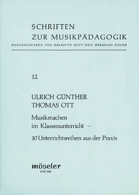Cover: 9783787735624 | Musikmachen im Klassenunterricht | Ulrich Günther (u. a.) | Buch