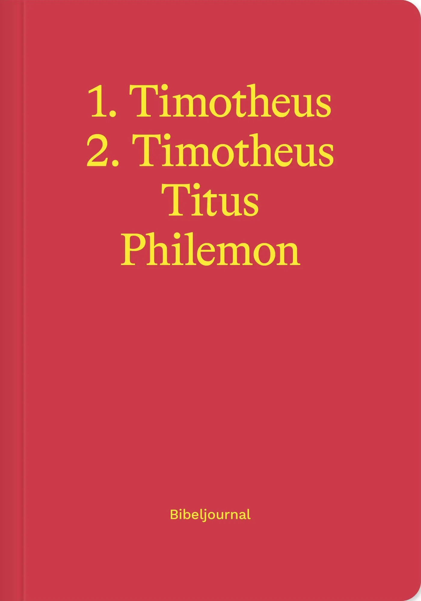 Cover: 9783986655624 | 1.-2. Timotheus, Titus &amp; Philemon (Bibeljournal) | Verbum Medien