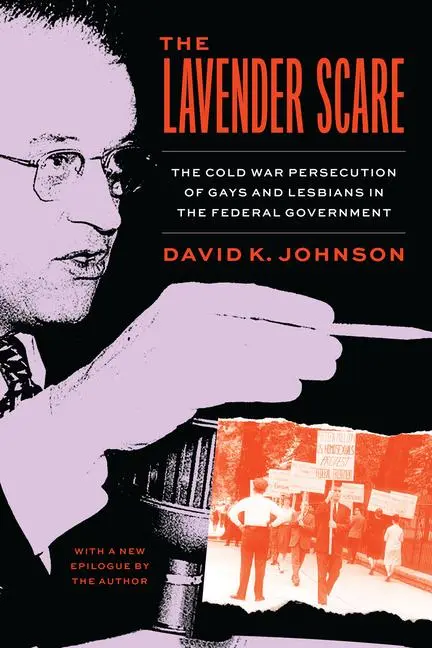 Cover: 9780226825724 | The Lavender Scare – The Cold War Persecution of Gays and Lesbians...