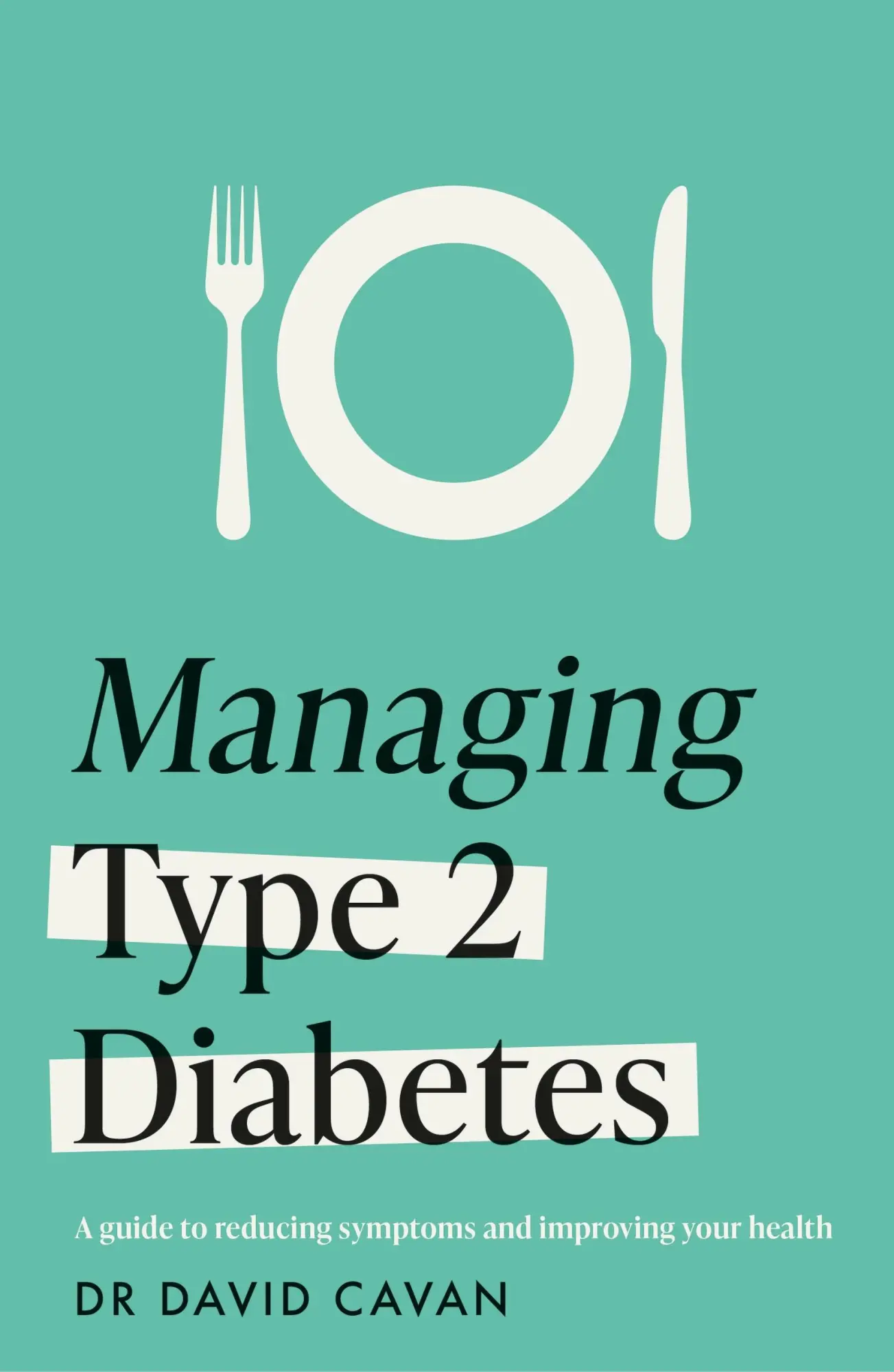 Cover: 9781035415724 | Managing Type 2 Diabetes (Headline Health Series) | David Cavan | Buch