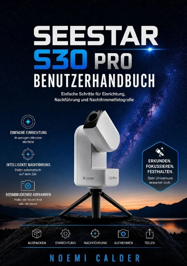 Cover: 9783565585724 | Seestar S30 Pro Benutzerhandbuch | Noemi Calder | Taschenbuch | 288 S.