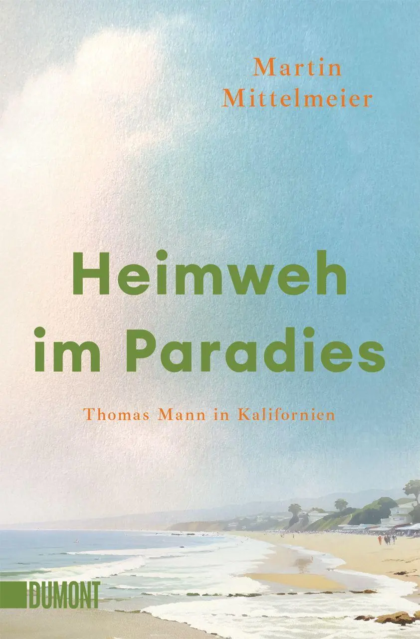 Cover: 9783755805724 | Heimweh im Paradies | Thomas Mann in Kalifornien | Martin Mittelmeier