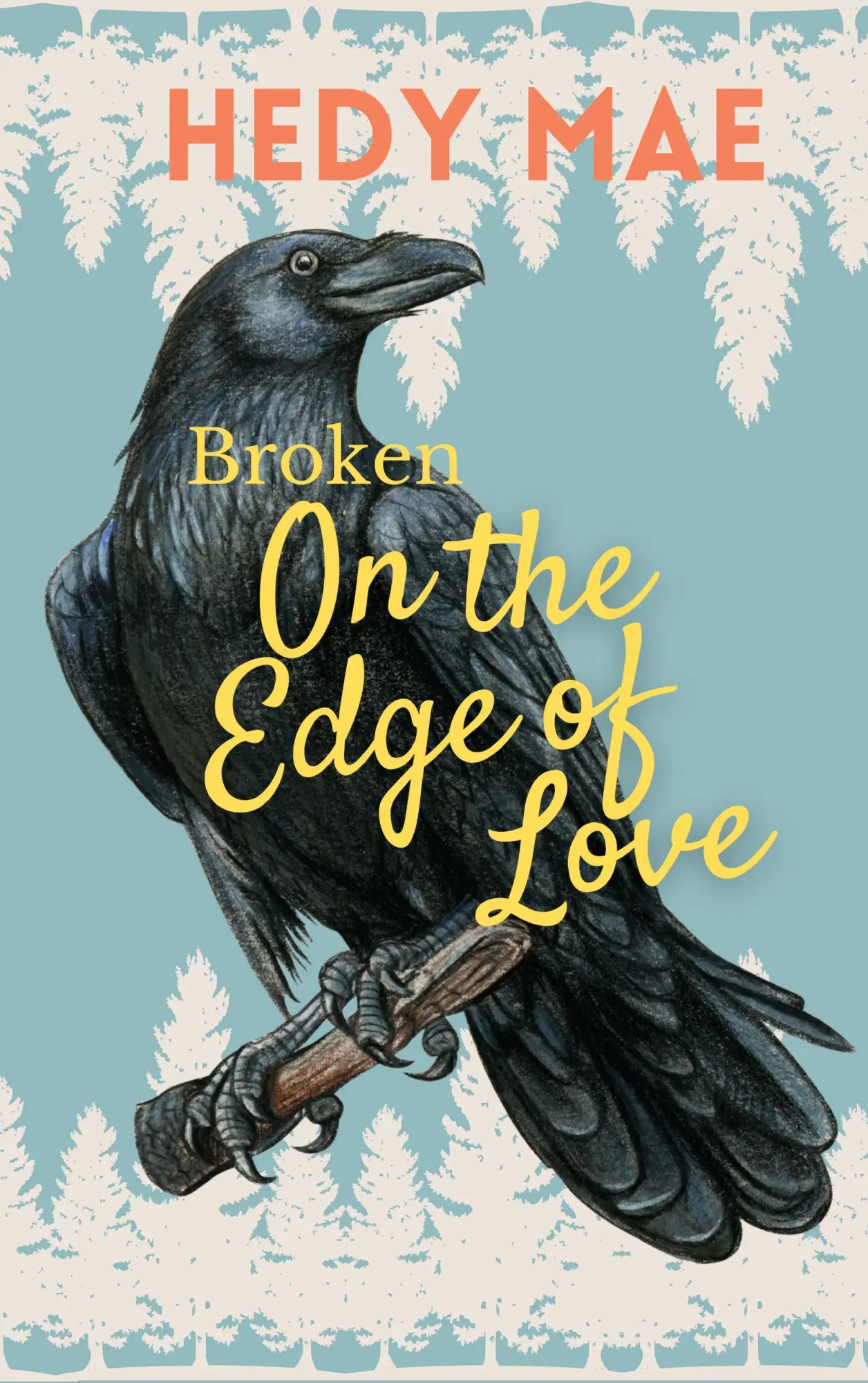 Cover: 9783759795724 | Broken - On the Edge of Love | Hedy Mae | Taschenbuch | 270 S. | 2024