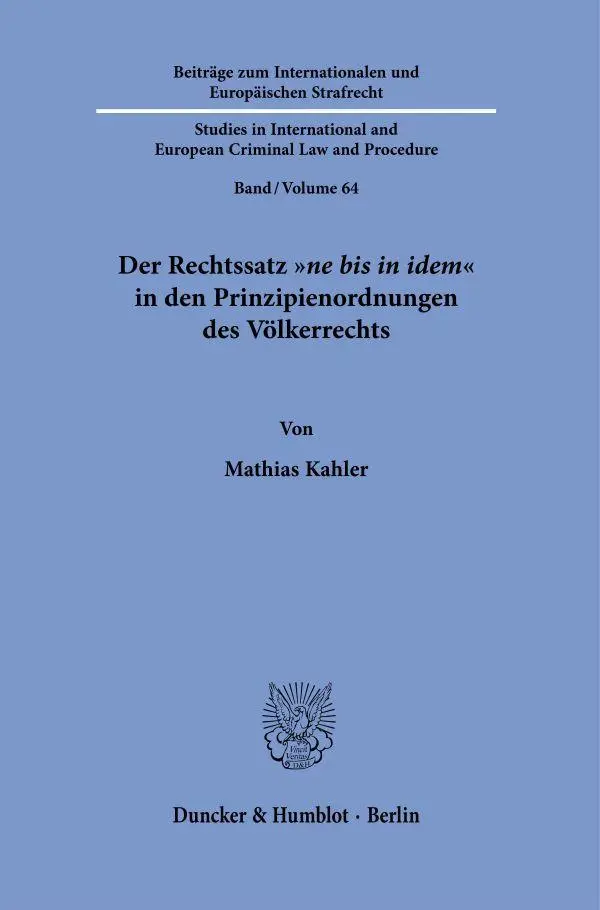 Cover: 9783428195824 | Der Rechtssatz "ne bis in idem" in den Prinzipienordnungen des...
