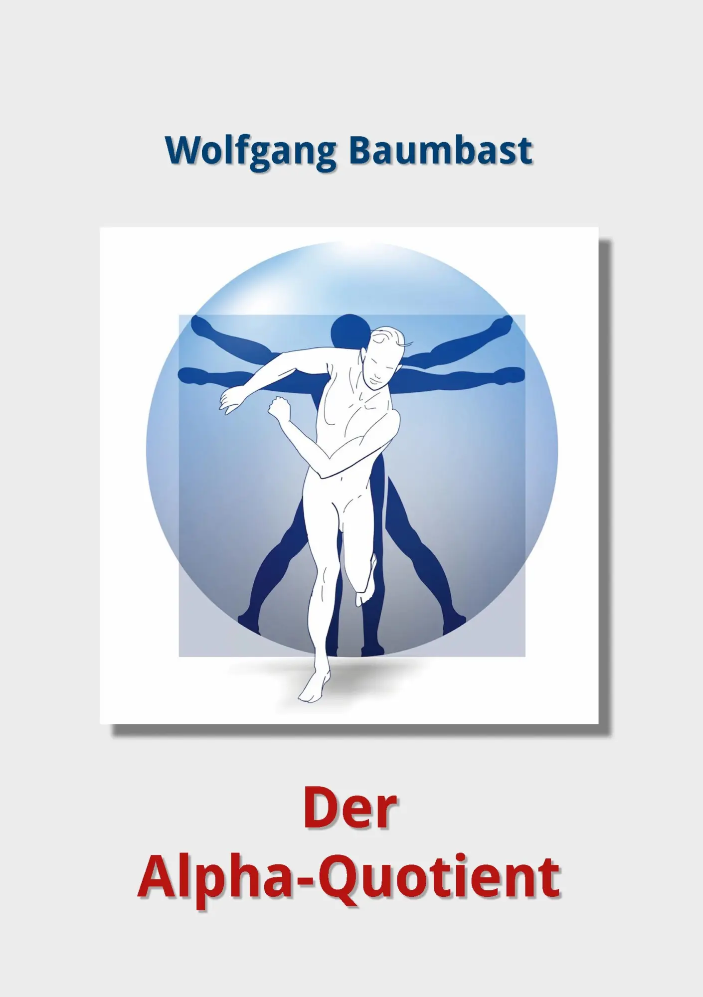 Cover: 9783833485824 | AQ Der Alpha-Quotient | Wolfgang Baumbast | Taschenbuch | 200 S.