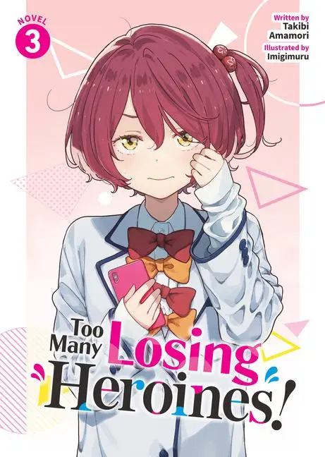 Cover: 9798891605824 | Too Many Losing Heroines! (Light Novel) Vol. 3 | Takibi Amamori | Buch