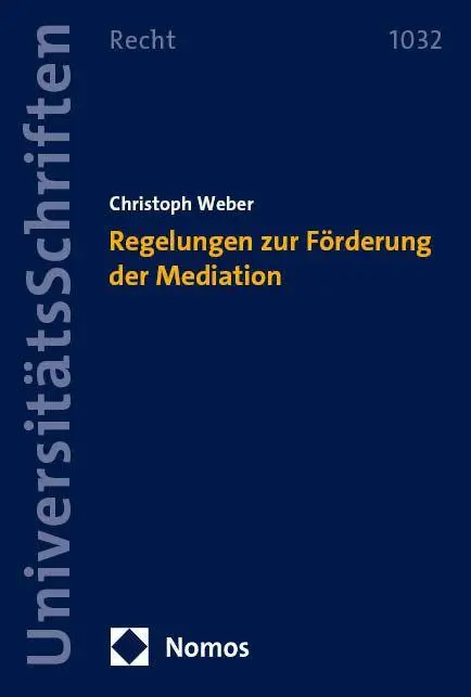 Cover: 9783756015924 | Regelungen zur Förderung der Mediation | Christoph Weber | Taschenbuch