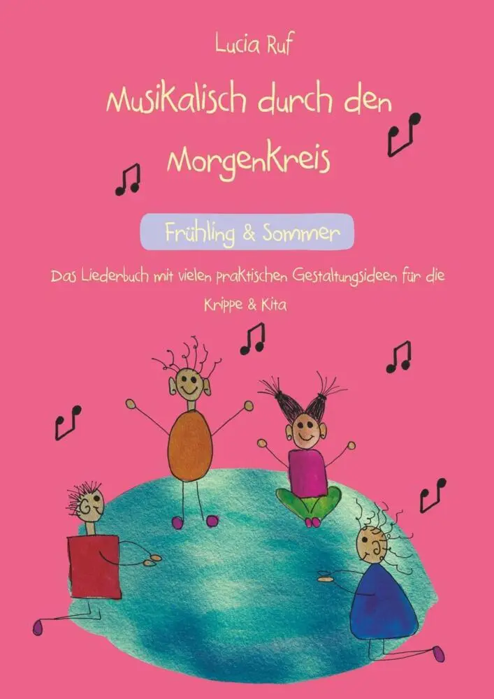 Cover: 9783957225924 | Musikalisch durch den Morgenkreis: Frühling &amp; Sommer | Lucia Ruf