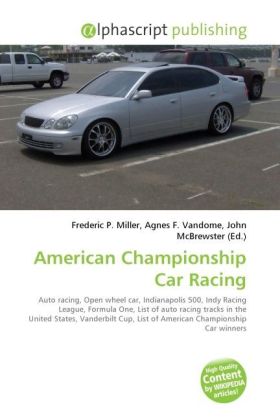 American Championship Car Racing | Frederic P. Miller (u. a.) | Taschenbuch | Englisch | Alphascript Publishing | EAN 9786130245924 - Miller, Frederic P.