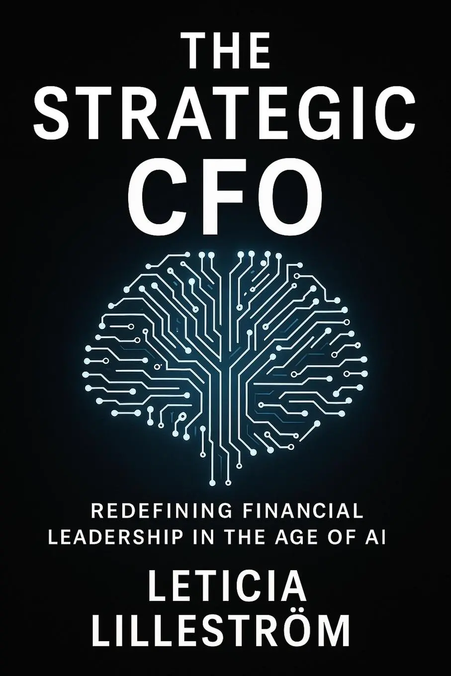 Cover: 9789199045924 | The Strategic CFO, Redefining Financial Leadership in the Age of AI