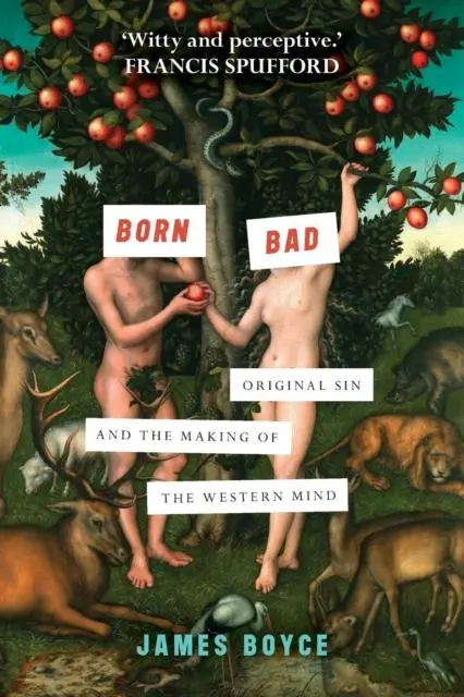 Cover: 9780281076024 | Born Bad | Original Sin and the Making of the Western Mind | Boyce