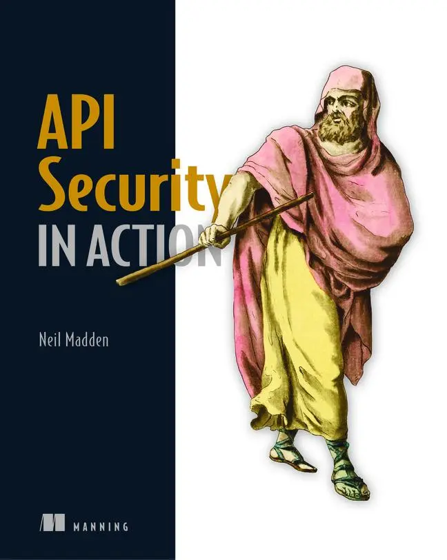 Cover: 9781617296024 | API Security in Action | Neil Madden | Taschenbuch | Englisch | 2020 Cover: 9781617296024 | API Security in Action | Neil Madden | Taschenbuch | Englisch | 2020