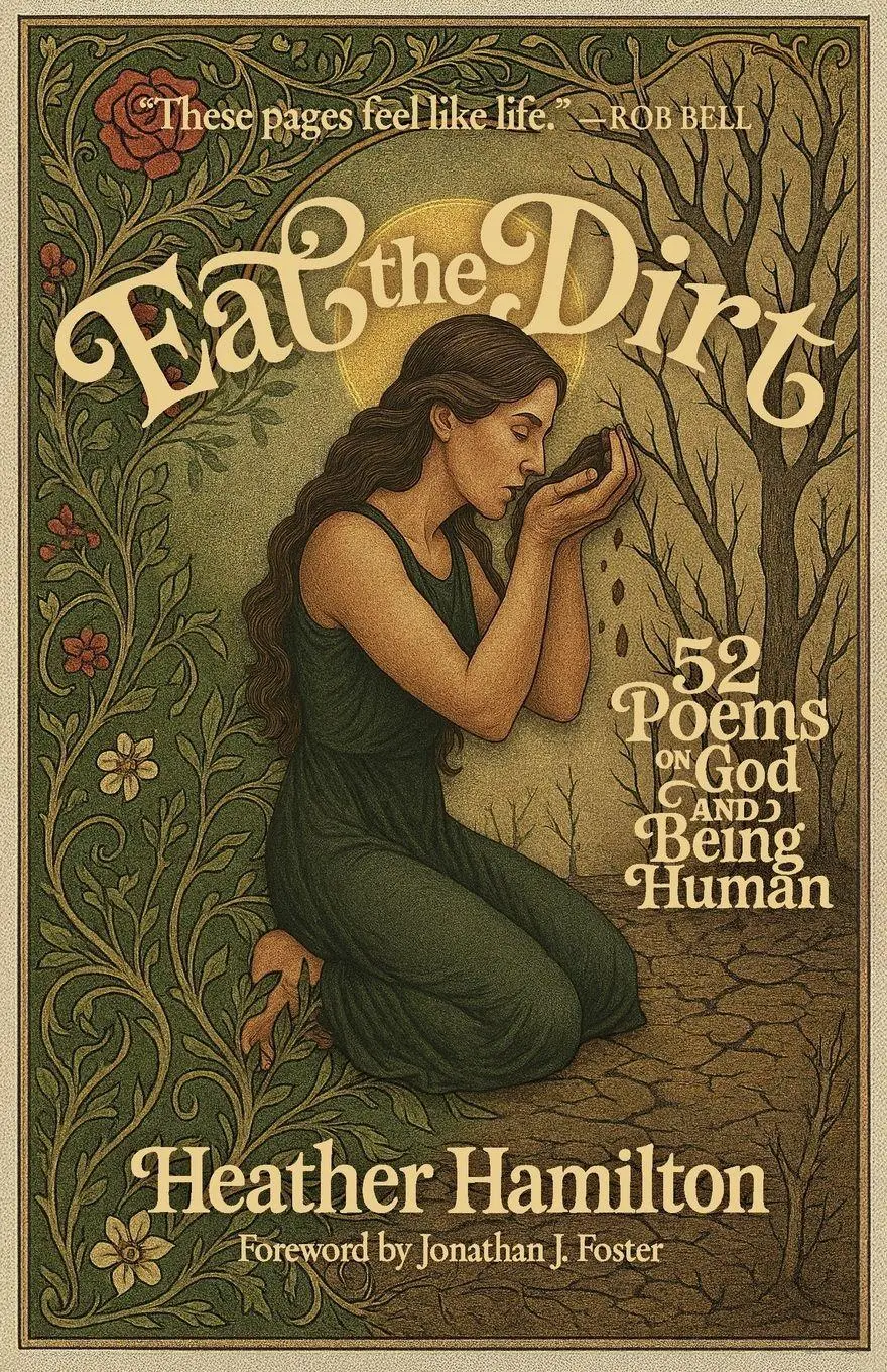 Cover: 9781968136024 | Eat the Dirt | 52 Poems on God and Being Human | Heather Hamilton