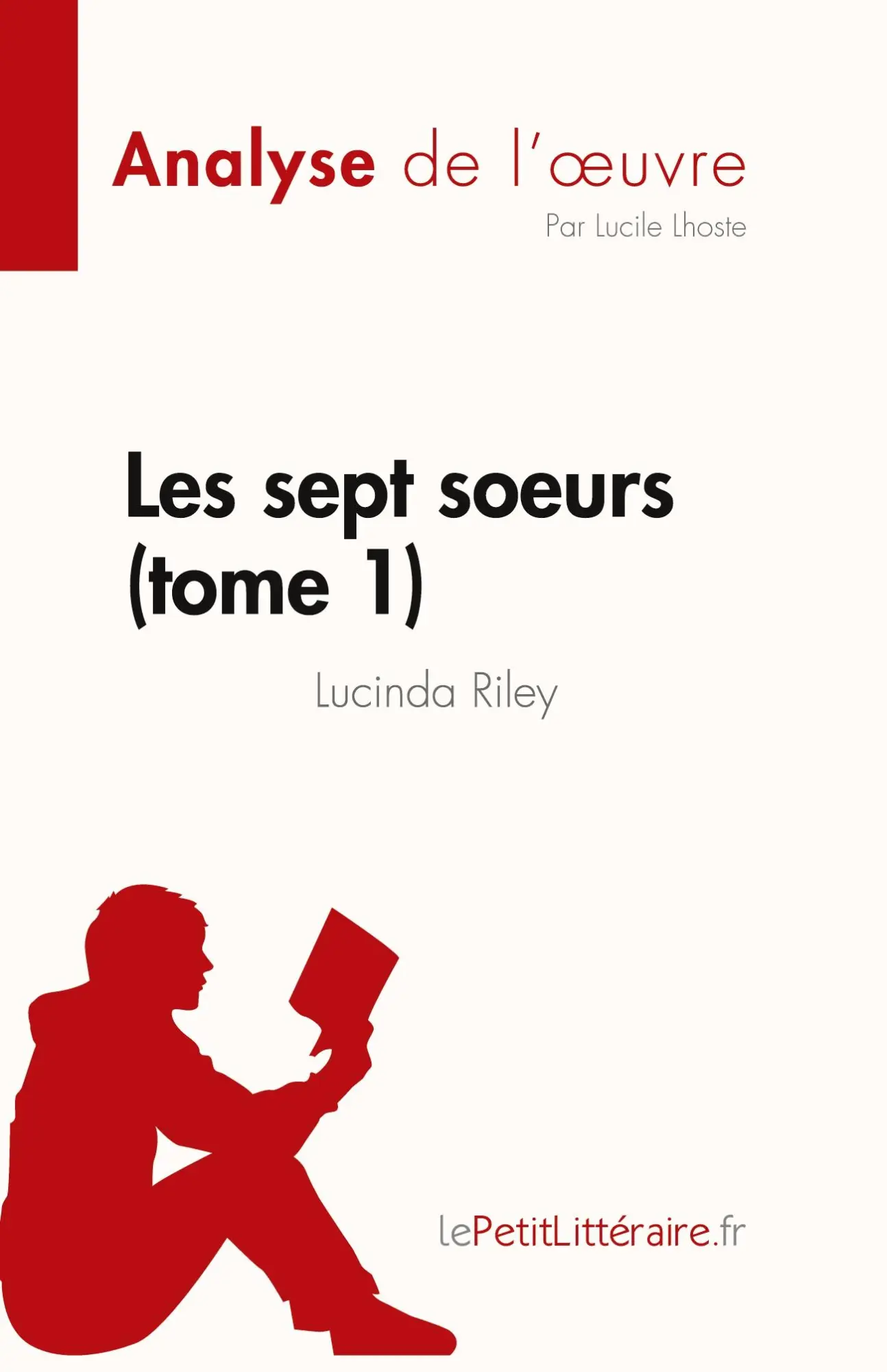 Cover: 9782808026024 | Les sept soeurs - tome 1 de Lucinda Riley (Analyse de l'¿uvre) | Buch