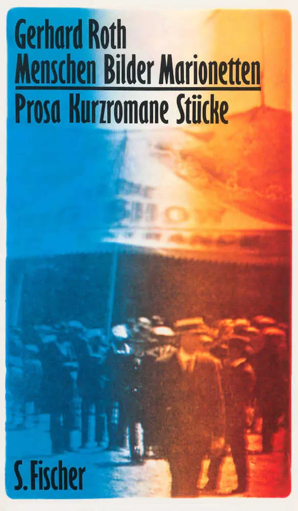 Cover: 9783100666024 | Menschen Bilder Marionetten | Prosa, Kurzromane, Stücke | Gerhard Roth