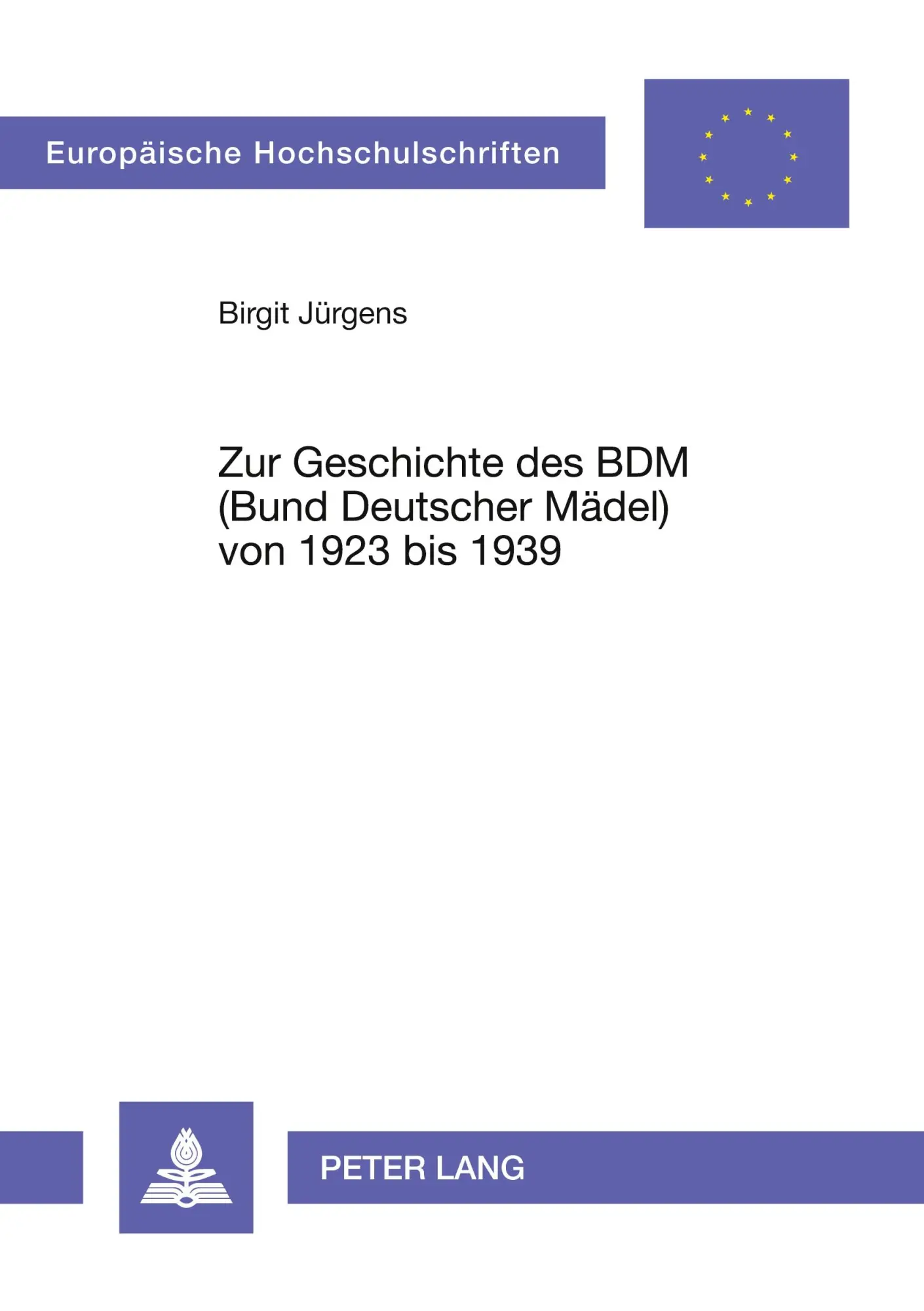 Cover: 9783631306024 | Zur Geschichte des BDM (Bund Deutscher Mädel) von 1923 bis 1939 | Buch