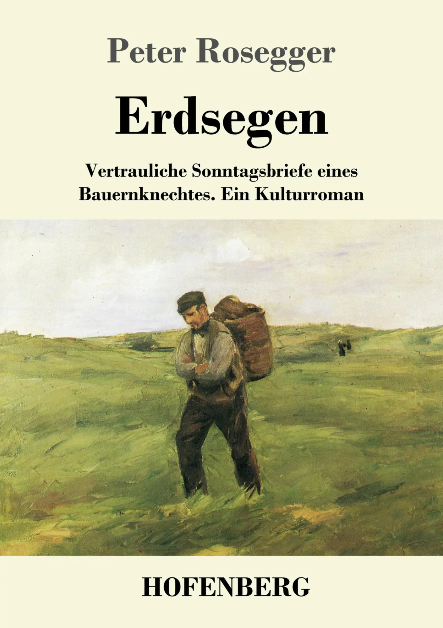Cover: 9783743726024 | Erdsegen | Peter Rosegger | Taschenbuch | 272 S. | Deutsch | 2018