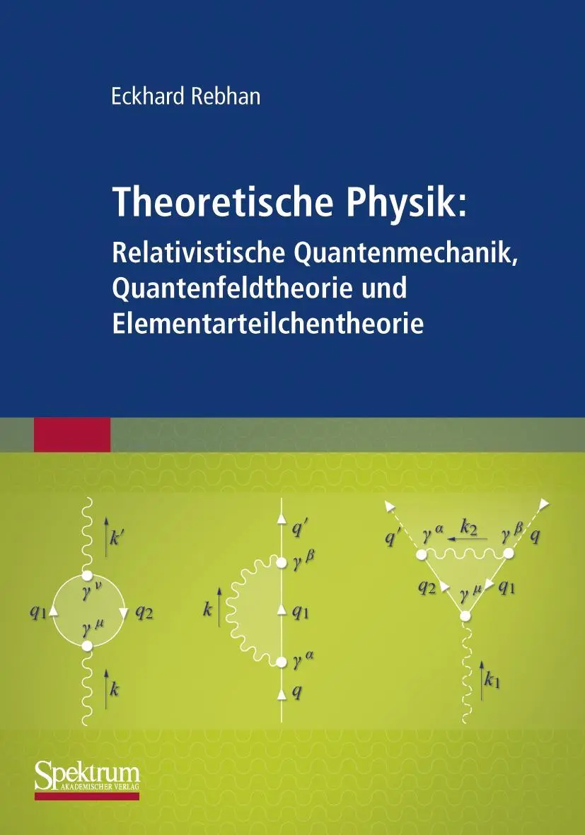 Cover: 9783827426024 | Theoretische Physik: Relativistische Quantenmechanik,...