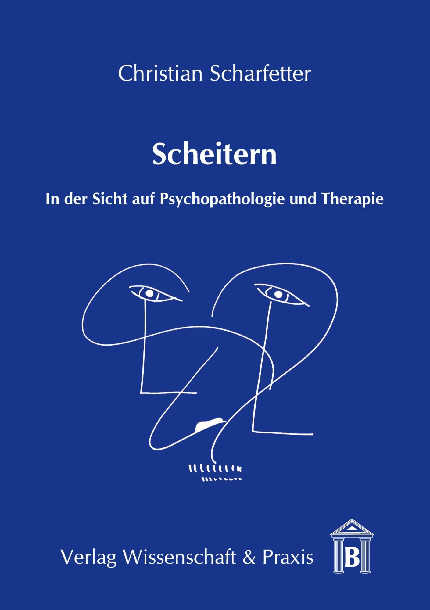 Cover: 9783896736024 | Scheitern. | In der Sicht auf Psychopathologie und Therapie. | Buch