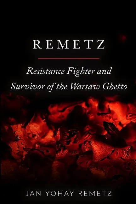 Cover: 9789493276024 | Remetz: Resistance Fighter and Survivor of the Warsaw Ghetto | Remetz