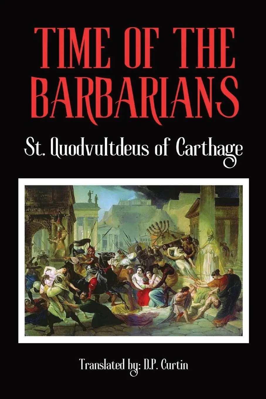 Cover: 9798869286024 | The Time of the Barbarians | St Quodvultdeus of Carthage | Taschenbuch