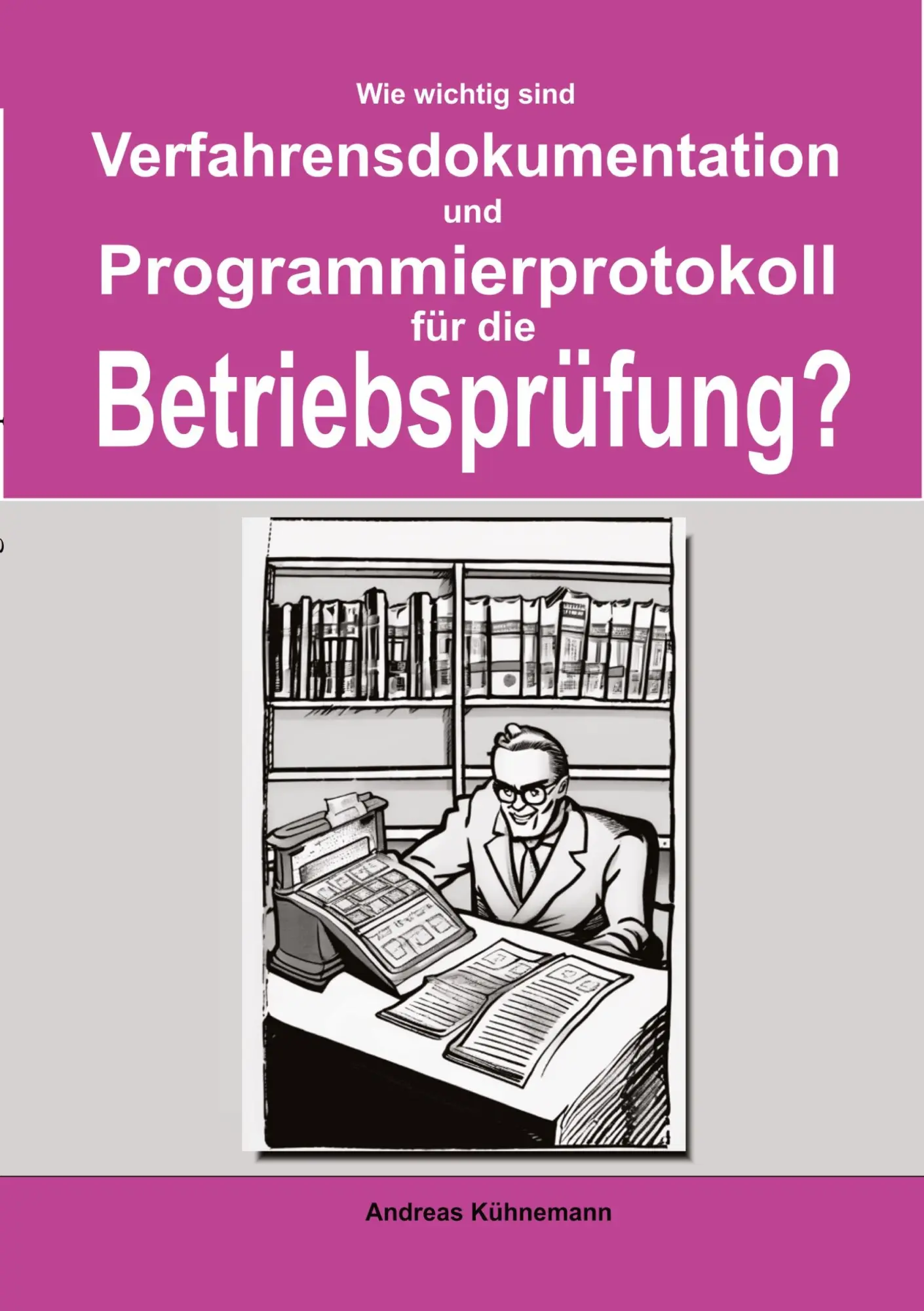 Cover: 9783384276124 | Wie wichtig sind Verfahrensdokumentation und Programmierprotokolle...