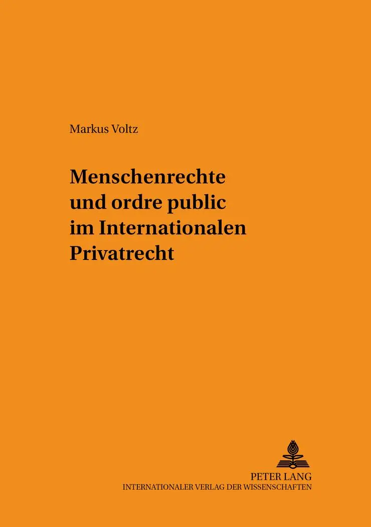 Menschenrechte und ordre public im Internationalen Privatrecht   Schriften zum Staats- und Völkerrecht Bd100 - Markus Voltz Kartoniert (TB)