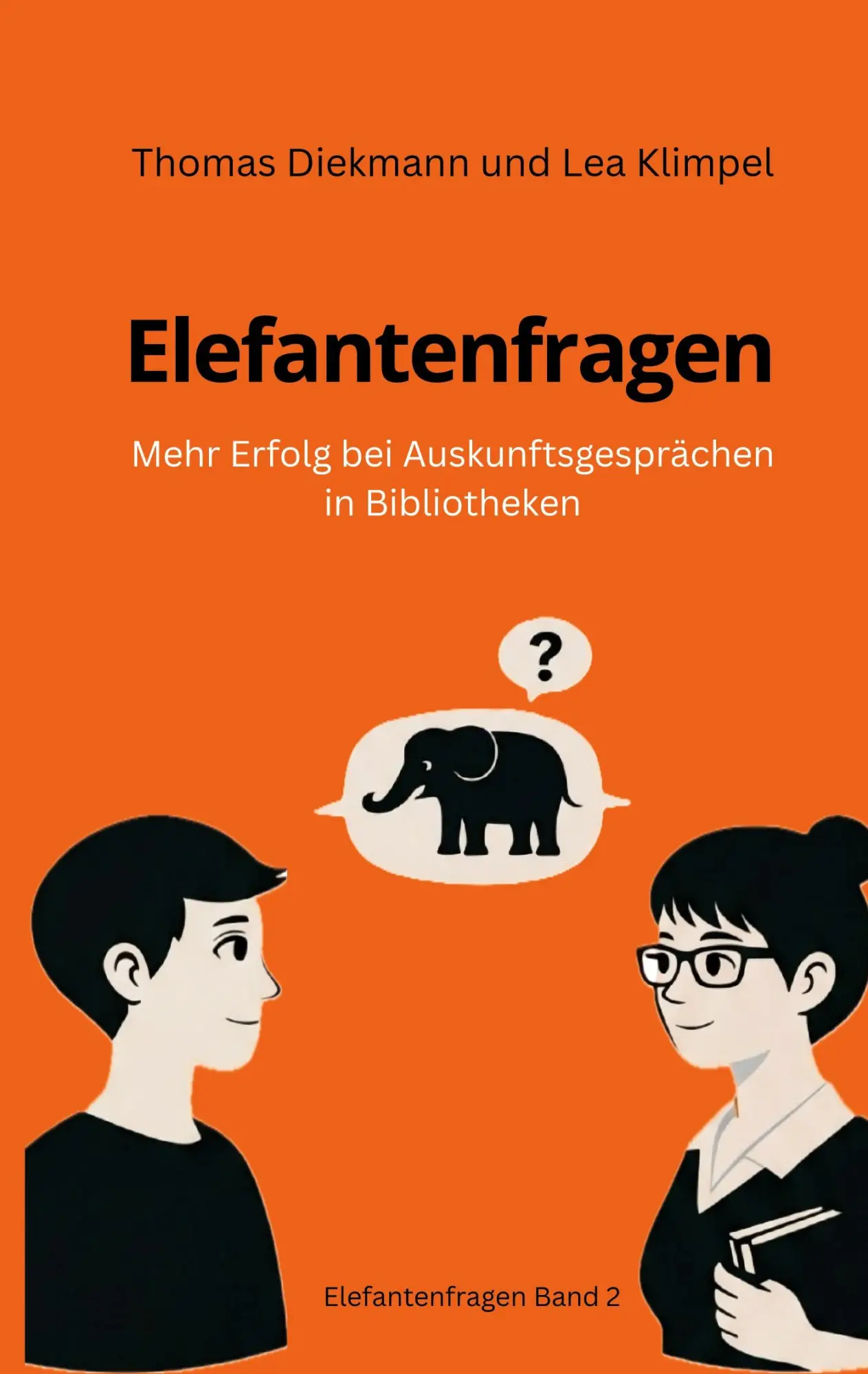 Cover: 9783696366124 | Elefantenfragen | Mehr Erfolg bei Auskunftsgesprächen in Bibliotheken